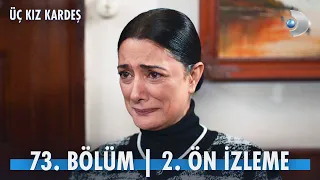 Üç Kız Kardeş 73. Bölüm 2. Ön İzleme @kanald