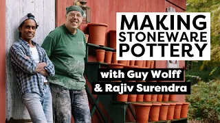 Making Stoneware Pottery With Guy Wolff & Rajiv Surendra