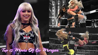 Top 15 Moves Of Liv Morgan[Untouchable Boss]