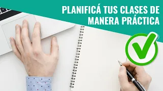 Cómo planificar tus clases de manera práctica