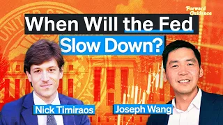 When Will The Fed Slow Down? (Not Now.) | Nick Timiraos & Joseph Wang
