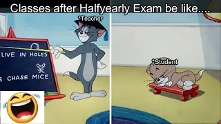 Classes after Halfyearly Exam be like..🤣| shorts | Tom and Jerry | meme