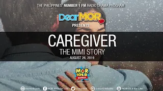 Dear MOR: "Caregiver" The Mimi Story 08-26-19