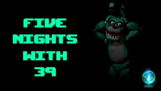 Five Nights With 39 voices