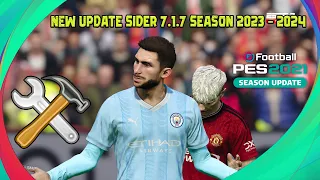 NEW UPDATE SIDER 7.1.7 SEASON 2023 - 2024 || ALL PATCH COMPATIBLE PES 2021 || REVIEWS GAMEPLAY