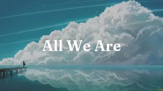 [Lyrics + Vietsub] All We Are – Richello