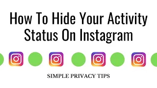 How To Hide Your Activity Status On Instagram [2021]