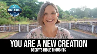 Who Am I? A Brand New Creation | Becky's Bible Thoughts