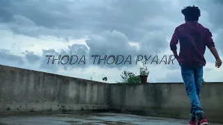 Thoda Thoda Pyaar | Dance Cover | Stebin Ben | Shuvam Boipai Choreography