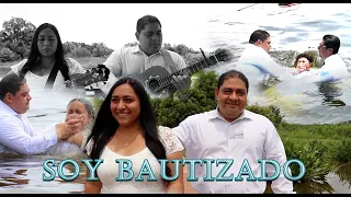 DÚO NOE & RUTH CAMPOS: Soy Bautizado (Video Oficial)