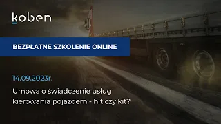 Umowa o świadczenie usług kierowania pojazdem - hit czy kit?