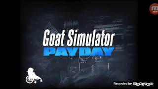 Все Козлы/All Goat | Goat Simulator Payday/Симулятор Козла Пейдей ( Android )