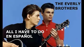 The Everly Brothers Todo lo que tengo que hacer es soñar