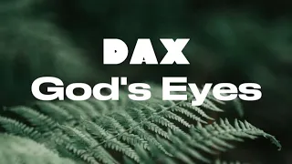 Dax - God's Eyes (Lyrics) HD Quality