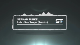 Azis - Sen Trope (Remix)