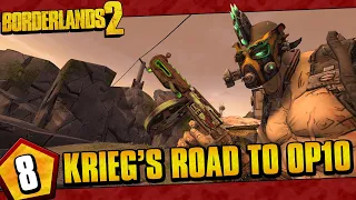 Borderlands 2 | Krieg's Road To OP10 | Episode #8