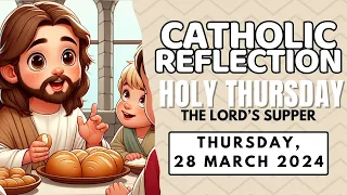 Thursday, 28 March 2024 | Holy Thursday | Daily Gospel