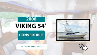 2008 Viking 54’ Convertible - For Sale with HMY Yachts