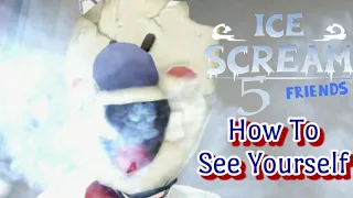 How To See Yourself With Rod's Jumpscare In Ice Scream 5