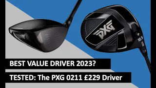 BEST VALUE DRIVER 2023: PXG's £229 0211?