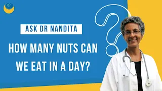 How many nuts can we eat in a day? | Ask Dr. Nandita | SHARAN