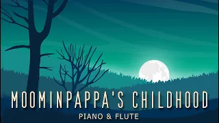 Moominpappa's Childhood (Moomin Music) Piano & Flute Version