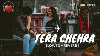 Tera Chehra [ Slowed + Reverb ] Arijit Singh | Sanam Teri Kasam | Lofi song #song #lofi