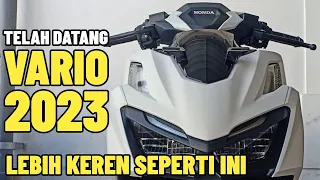 VARIO 160 TERBARU 2023 AKHIRNYA DATANG JUGA YANG SUDAH LAMA DITUNGGU VERSI TERTINGGI WARNA TERBAIK