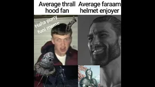 Average thrall hood fan vs Average faraam helmet enjoyer