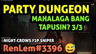 Mahalaga Ba Tapusin Party Dungeon I May Streamer Code Tayo Night Crows F2P Sniper Progress