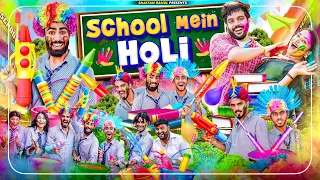 SCHOOL MAIN HOLI || SHAITAN RAHUL || TEJASVI BACHANI || LOKESH BHARDWAJ