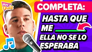 Completa la Canción  🎶🎤👨‍🎤#2 - Adivina la letra de la canción- Play Quiz de Música