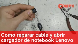 Como reparar cable y abrir cargador de notebook Lenovo