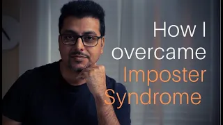 Imposter Syndrome | How I Overcame Imposter Syndrome | Vibhor Chandel | 4 strategies