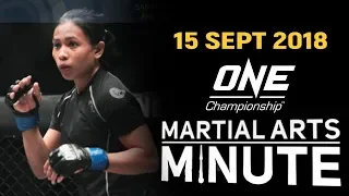 ONE: Martial Arts Minute | 15 September 2018