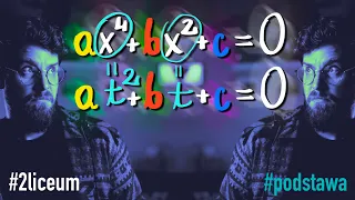 ‼️Równania DWUKWADRATOWE‼️- czyli najprostsze równania sprowadzalne do równań kwadratowych