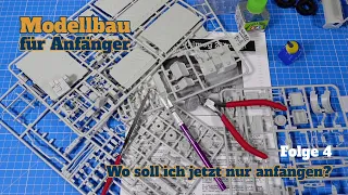 Modellbau für Anfänger - Folge 4 - Wo soll ich jetzt nur anfangen?