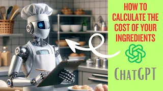 How to Calculate The COSTS OF INGREDIENTS in [ 2 MINUTES WITH CHATGPT] FULL TUTORIAL