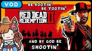 rootin' tootin' & shootin' (be kind) 🤠 [Red Dead Redemption 2] ~ 3/29/2022 ❁ TWITCH VODS