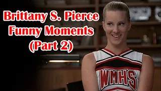 Brittany S. Pierce Funny Lines and Scenes | Season 3 | The BritTana Experience