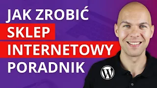 Jak Założyć Sklep Internetowy WordPress Krok Po Kroku Własny Sklep internetowy WooCommerce