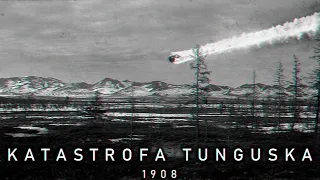 Katastrofa tunguska. Kompletna historia + wyjaśnienie zjawiska