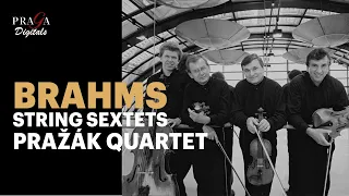 Brahms: The Complete String Sextets (2013) - Pražák Quartet (2021 Remastered)