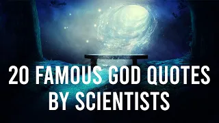 20 Famous God Quotes and Sayings by Scientists - About Faith In GOD