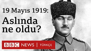 19 Mayıs 1919 Atatürk'ün Samsun'a çıkışı: Aslında neler yaşandı?