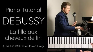 Debussy - La fille aux cheveux de lin (“The Girl With The Flaxen Hair”) Tutorial