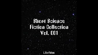 Short Sci-Fi Collection 001 🎧📖 Full Audio Book