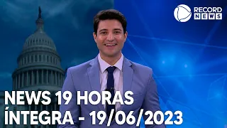 News 19 Horas - 19/06/2023