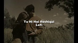 Tu Hi Hai Aashiqui (Solo) [Slowed+Reverb]-Arijit Singh| @Music_Duniya_0001