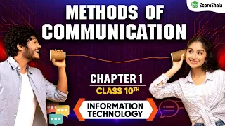 Methods of Communication - Full Chapter Explanation | Class 10 IT Ch 1 | Code 402 | 2023-24
